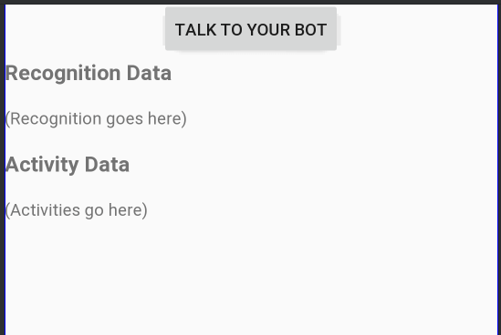 لقطة شاشة توضح الشكل الذي يجب عليه أن يبدو التحدث إلى واجهة المستخدم الروبوت الخاص بك.