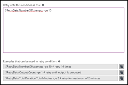 لقطة شاشة تظهر إعادة المحاولة حتى يكون هذا الشرط هو الحقل الصحيح وأمثلة لتعبيرات PowerShell التي يمكن استخدامها في شرط إعادة المحاولة.