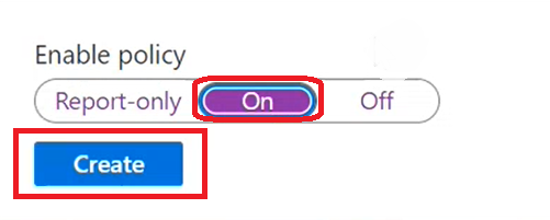 A screenshot showing how to activate the Conditional Access policy.