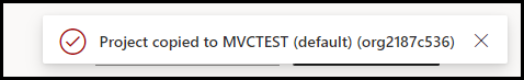 يُفيد الإشعار بنسخ المشروع إلى MVCTEST (على نحوٍ افتراضي).