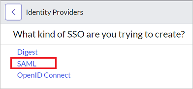 Configure single sign-on Screenshot of Identity Providers dialog box, with SAML highlighted