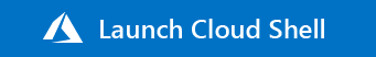 Launch Cloud Shell