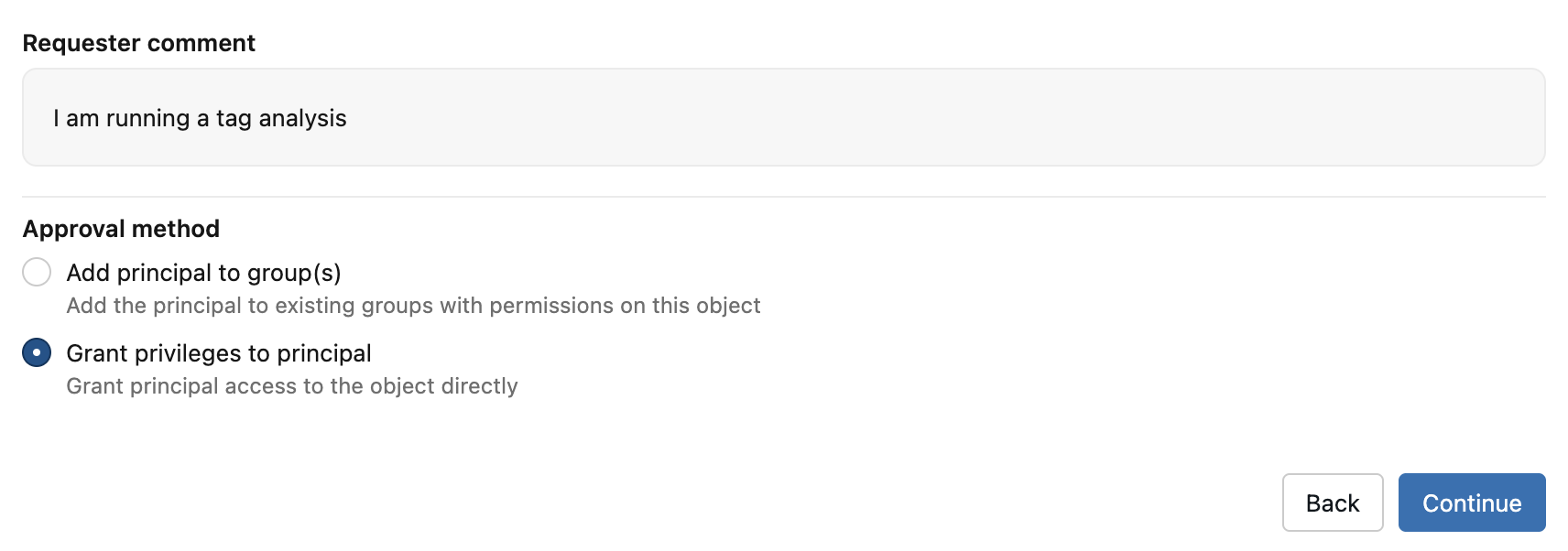 Approval method options to add the principal to groups or grant privileges directly.