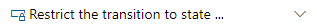 Actions, restrict a transaction based on State.