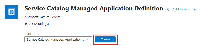 Captura de pantalla de la página Definición de aplicación administrada del catálogo de servicios con el botón Crear resaltado.