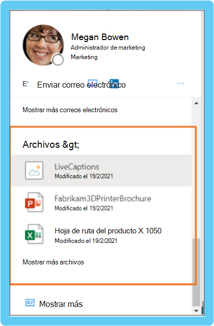 Tarjeta de perfil para Megan Bowen, resaltando sus archivos recientes: LiveCaptions, Fabrikam3DPrinterBrochure y X1050 Product Roadmap. Cada uno con fecha 19/2/2021.