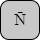 '<U+004E LATIN CAPITAL LETTER N, U+0304 COMBINING MACRON>'