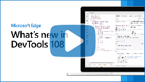 Thumbnail image for video "What's new in DevTools 108"