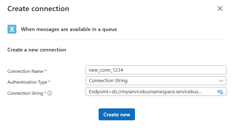 Screenshot that shows the Create connection pane for a new Service Bus trigger that uses connection string authentication in a Standard workflow.