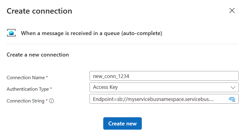 Screenshot that shows the Create connection pane for a new Service Bus trigger that uses access key authentication in a Standard workflow.