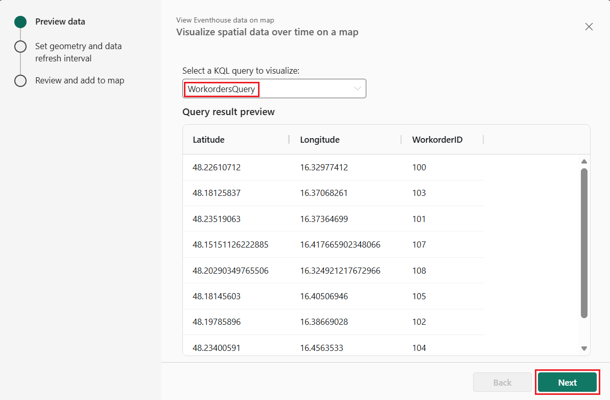 Et screenshot af View Eventhouse-data på kort-dialogen i Microsoft Fabric, der viser tre trin til venstre: Forhåndsvis data med et grønt flueben, Sæt geometri og dataopdateringsinterval, og Gennemgå og tilføj til kortet. Hovedpanelet viser Visualiser rumlige data over tid på et kort med en dropdown-menu til Vælg en KQL-forespørgsel at visualisere sat til WorkordersQuery. Nedenfor er en forespørgselsresultat-forhåndsvisningstabel med kolonner for Latitude, Longitude og WorkorderID, der viser ni arbejdsordreposter med koordinater i Wien, Østrig-området. Tilbage og Næste-knapperne vises nederst til højre.