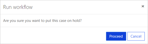 Screenshot of the confirmation prompt to put a case on hold.