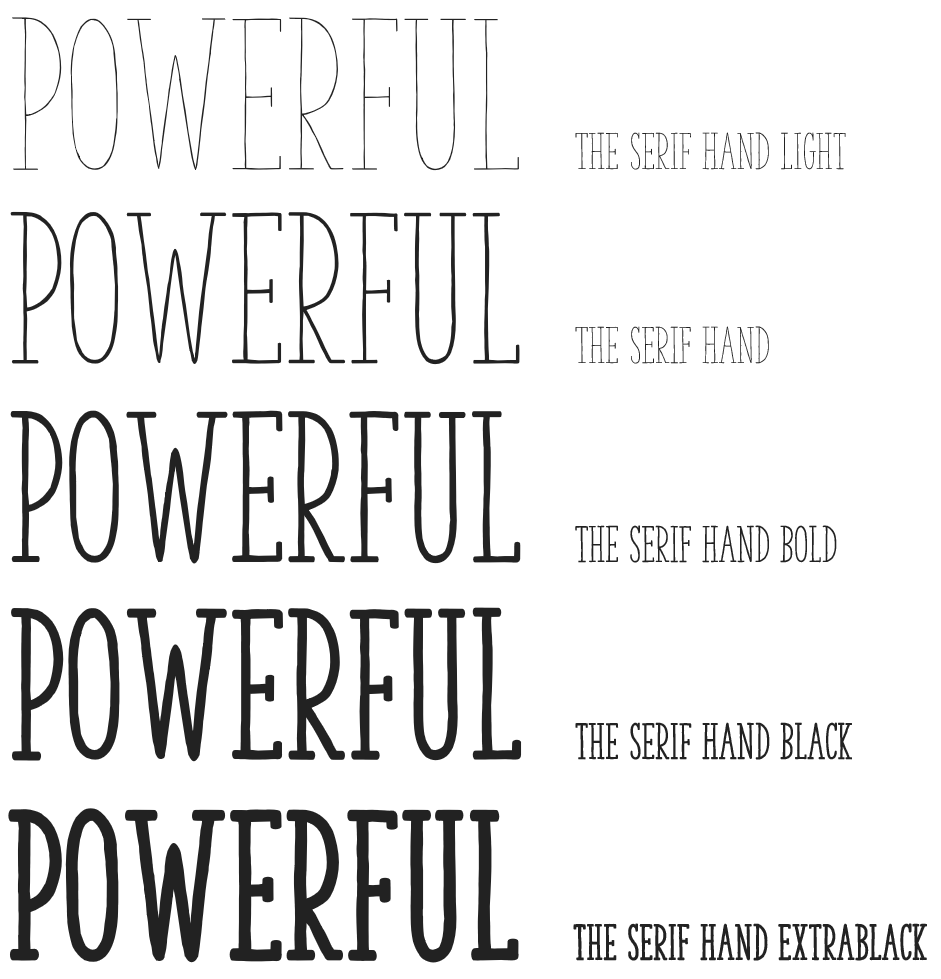 The Serif Hand weights: Light to ExtraBlack