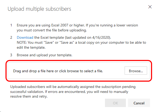 Screenshot of the Upload multiple subscribers dialog. The Browse option to locate the completed template is highlighted. Browse to your saved template to upload multiple subscribers