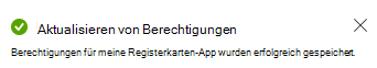 Der Screenshot zeigt die Meldung, die für die aktualisierten Berechtigungen angezeigt wird.