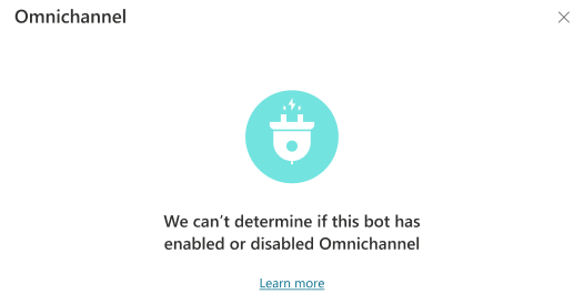 Meldung, die besagt, dass wir nicht feststellen können, ob dieser Bot Omnichannel aktiviert oder deaktiviert hat.