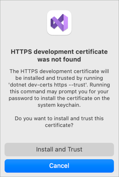 Das HTTPS-Entwicklungszertifikat wurde nicht gefunden. Möchten Sie das Zertifikat installieren und ihm vertrauen?
