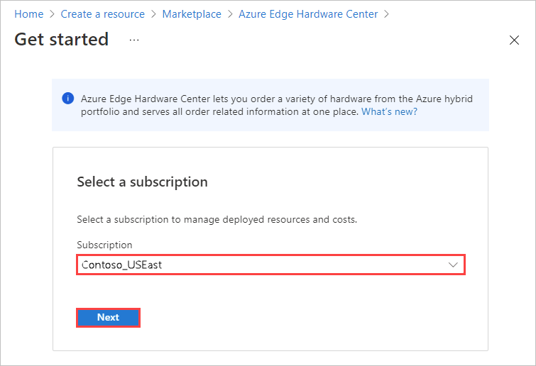 Screenshot: Option „Abonnement auswählen“ für eine Azure Edge Hardware Center-Bestellung. Die Option „Abonnement“ und die Schaltfläche „Weiter“ sind hervorgehoben.