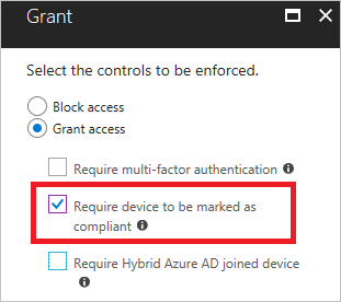 A screenshot of grant in conditional access policy requiring device compliance