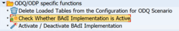 Screenshot zeigt den Ordner „ODQ/ODP-spezifische Funktionen“. „Überprüfen, ob die BAdI-Implementierung aktiviert ist“ ist ausgewählt.