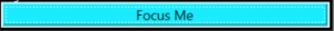 Screenshot einer blauen Schaltfläche mit schwarzem Text „Focus Me“.
