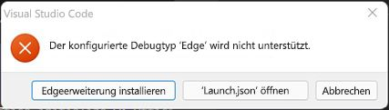 Fehler, der besagt, dass der konfigurierte Debugtyp „Edge“ nicht unterstützt wird.