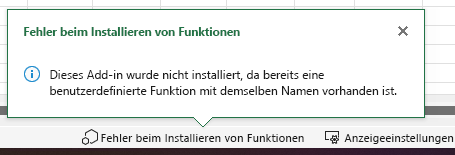 Eine Fehlermeldung in Excel mit dem Titel „Fehler beim Installieren von Funktionen“. Sie enthält den Text „Dieses Add-In wurde nicht installiert, weil bereits eine benutzerdefinierte Funktion mit demselben Namen vorhanden ist“.