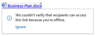 Screenshot der Fehlermeldung, die besagt, dass wir nicht überprüfen konnten, ob Empfänger auf diesen Link zugreifen können, weil Sie offline sind.