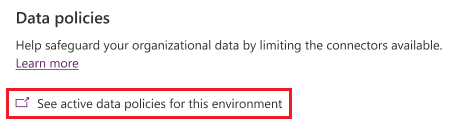 Screenshot eines Bildschirms zum Bearbeiten von Umgebungsverwaltungseinstellungen, auf dem „Aktive Datenrichtlinien für diese Umgebung anzeigen“ hervorgehoben ist.