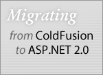 Nr. 6 | Einführung in ASP.NET für ColdFusion-Entwickler: Eingliedern von ASP.NET in ein Repertoire