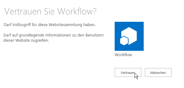 Der Workflow-App vertrauen.