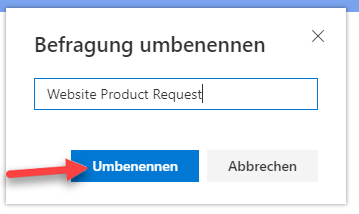 Im Dialogfeld „Ihre Umfrage umbenennen“ wird der Name in „Website-Produktanfrage“ geändert, und ein Pfeil zeigt auf die Schaltfläche „Umbenennen“.