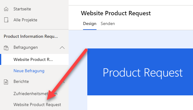 In der Designansicht des Umfrageberichts „Website-Produktanfrage“ zeigt ein Pfeil unter „Berichte“ im Navigationsbereich auf den Bericht „Website-Produktanfrage“.