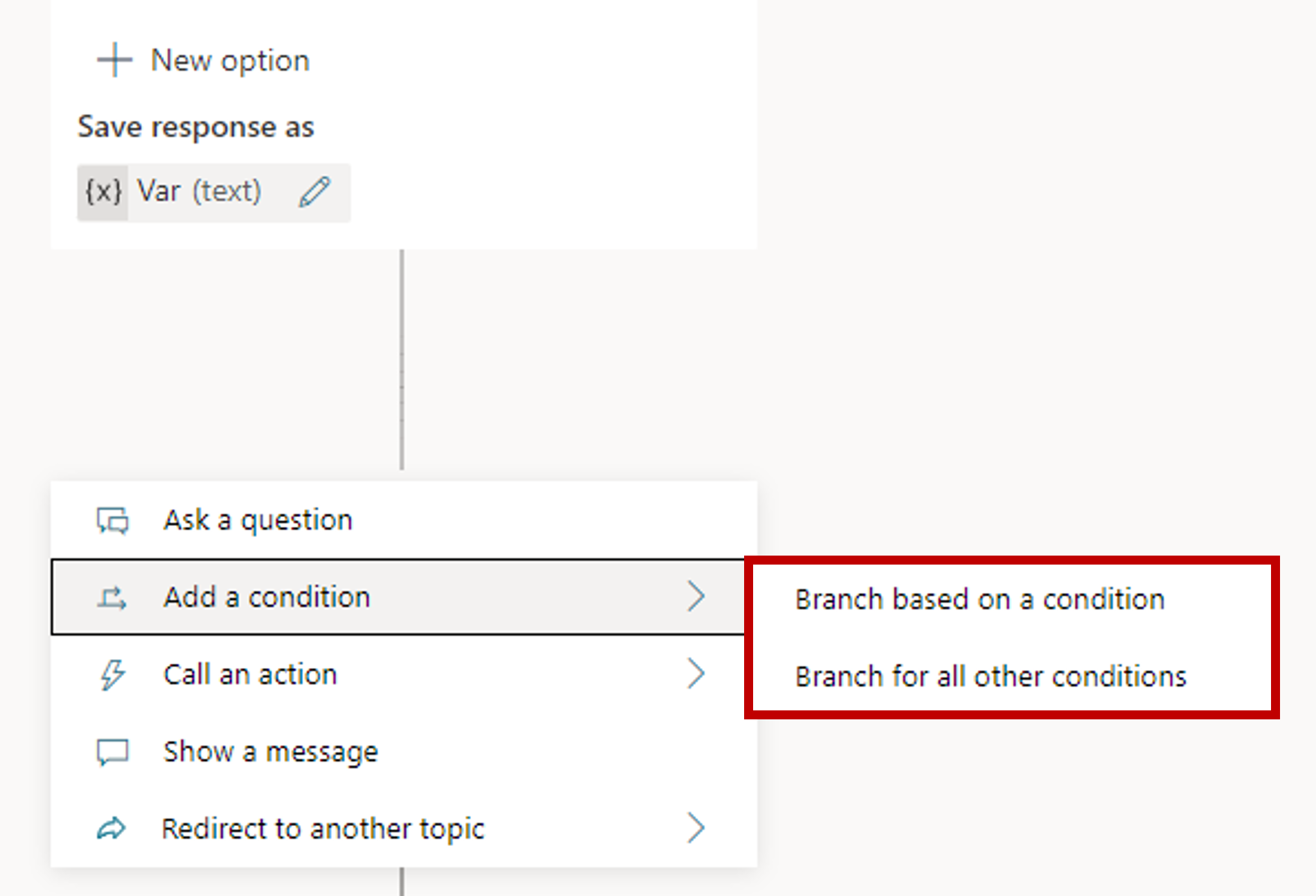Screenshot der erweiterten Option „Bedingung hinzufügen“, um die Optionen „Verzweigung basierend auf einer Bedingung“ und „Verzweigung für alle anderen Bedingungen“ anzuzeigen