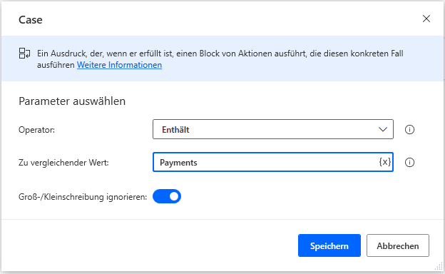 Screenshot des Dialogfelds der Aktion „Fall“ mit dem auf „Enthält“ festgelegten Operator und dem auf „Zahlungen“ festgelegten zu überprüfenden Wert