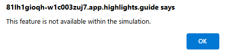 Screenshot des Popupbildschirms, der angibt, dass dieses Feature in der Simulation nicht verfügbar ist.