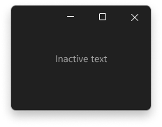 Ein Fenster mit inaktivem Text mit der grauen Textfarbe.