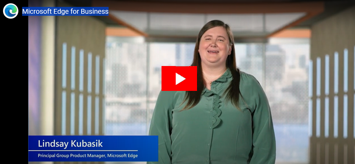 Microsoft Edge for Business: Controls, Security, and Productivity