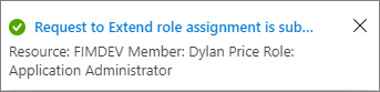 Screenshot showing notification explaining that there is already an existing pending role assignment extension.