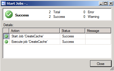 Screenshot of the Start Jobs window, in which Start Job CreateCache and Execute job CreateCache are in Success status.