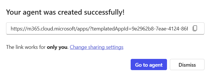 Screenshot of the agent was successfully created dialog box with the link to the agent and to changing the sharing settings.