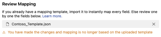 Screenshot shows message stating that changes made means mapping is no longer based on the uploaded template.