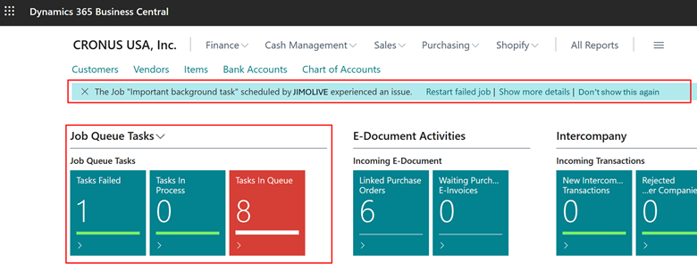 Show job queue issue notification in users role center together with Job Queue cues. Show job queue issue notification in users role center together with Job Queue cues.