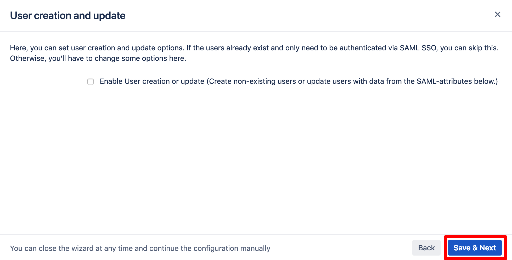 Screenshot that shows the "User creation and update" page with the "Save & Next" button selected.