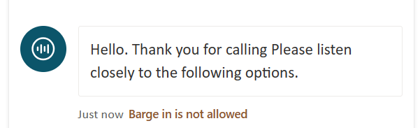 Screenshot of the barge-in disabled message being displayed in a customer message.