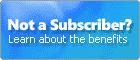 Not a Subscriber? Click here to learn about the benefits.