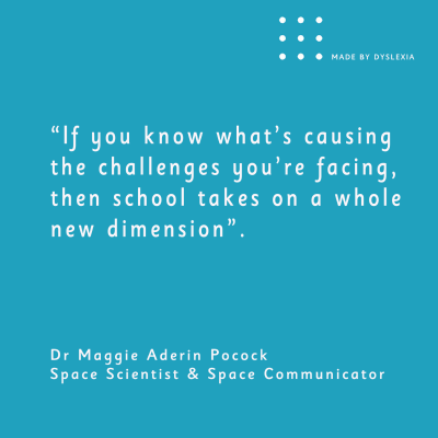 A graphic with this quote from Dr. Maggie Aderin Pocock, space scientist and space communicator: “If you know what's causing the challenges you're facing, then school takes on a whole new dimension".