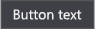 Default button in the Dark theme Default button in the Dark theme