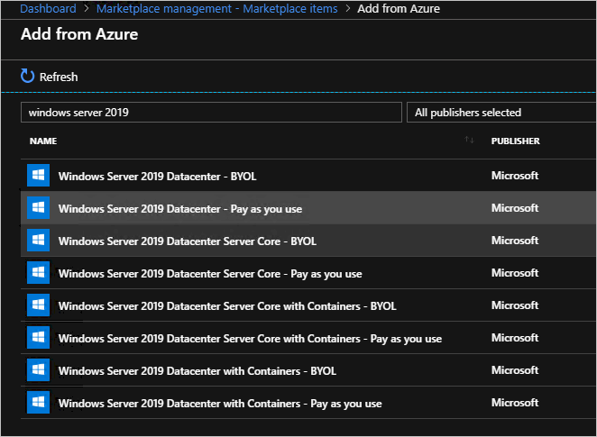 Screenshot that shows the Dashboard > Marketplace management - Marketplace items > Add from Azure dialog box with windows server 2019 in the search box and a list of items whose name contains that string.
