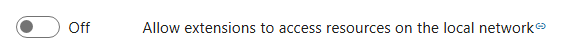 Screenshot showing allow extensions to access local network resources policy.
